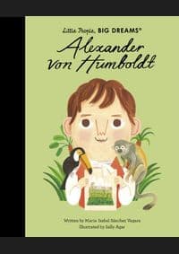 Alexander von Humboldt - Maria Isabel Sanchez Vegara, Frances Lincoln Children's Books