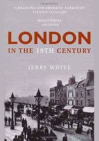 London in the Nineteenth Century - Jerry White, Vintage 1