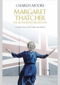 Margaret Thatcher The Authorized Biography, Volume 2 - Charles Moore, Allen Lane