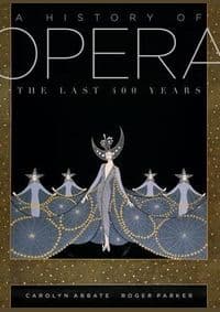 History of Opera - Roger Parker, Carolyn Abbate, Allen Lane