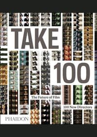 Take 100 HB - Piers Handling and Cameron Bailey, Li Cheuk-to, Phaidon Press Ltd 1
