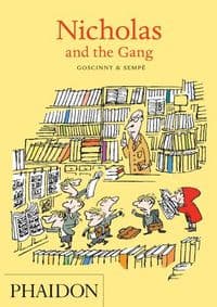 Nicholas and the Gang - René Goscinny, Jean-Jacques Sempé, Phaidon Press Ltd