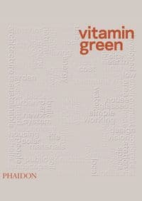 Vitamin Green - Joshua Bolchover, Phaidon Press Ltd 1