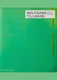 Wolfgang Tillmans - Johanna Burton, Peter Halley, Jan Verwoert, Phaidon Press Ltd 1
