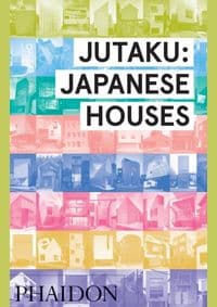 Jutaku Japanese Houses - Naomi Pollock, Phaidon Press Ltd 1