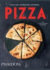 Italian Cooking School Pizza - The Silver Spoon Kitchen, Phaidon Press Ltd 1