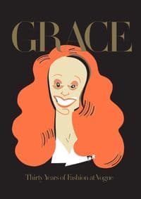 Grace Thirty Years of Fashion at Vogue - Grace Coddington, Phaidon Press Ltd
