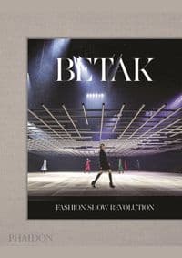 Betak: Fashion-Show-Revolution - Alexandre de Betak, Sally Singer, Phaidon Press Ltd 1