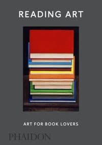 Reading Art: Art for Book Lovers - David Trigg, Phaidon Press Ltd 1