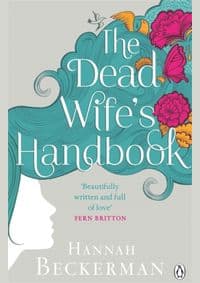 The Dead Wifes Handbook - Hannah Beckerman, Penguin Books Ltd