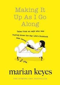 Making It Up As I Go Along - Marian Keyes, Michael Joseph 1
