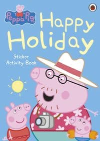 Peppa Pig: Happy Holiday Sticker Activity Book - Peppa Pig, Penguin Random House Children's UK