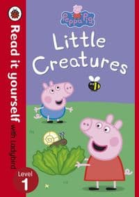 Peppa Pig: Little Creatures - Read it yourself with Ladybird - Ladybird, Peppa Pig, Penguin Random House Children's UK 1