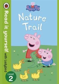 Peppa Pig: Nature Trail - Read it yourself with Ladybird - Ladybird, Peppa Pig, Penguin Random House Children's UK