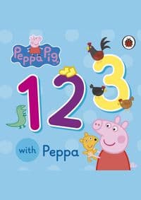 Peppa Pig: 123 - Peppa Pig, Penguin Random House Children's UK 1
