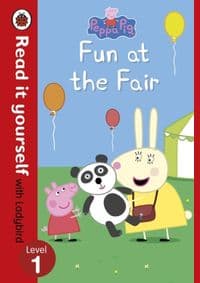 Peppa Pig: Fun at the Fair Read it yourself level 1 - Ladybird, Peppa Pig, Penguin Random House Children's UK