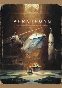 Armstrong : The Adventurous Journey of a Mouse to the Moon - Torben Kuhlmann, North-South Books 1
