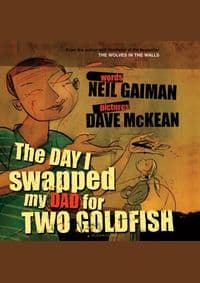 Day I Swapped My Dad for two Goldfish - Neil Gaiman, Bloomsbury Publishing PLC 1