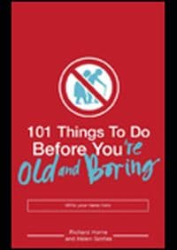101 Things to do Before You are Old - Helen Szirtes, Richard Horne, Bloomsbury Publishing PLC 1
