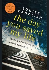 Day You Saved my Life - Louise Candlish, Little, Brown Book Group