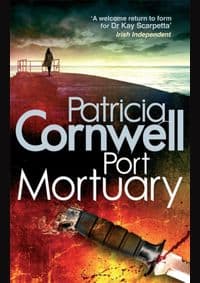 Port Mortuary - Patricia Cornwell, Little, Brown Book Group 1