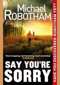 Say You're Sorry - Michael Robotham, Little, Brown Book Group