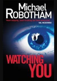 Watching You - Michael Robotham, Little, Brown Book Group 1