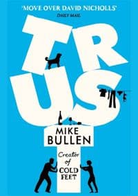 Trust - Mike Bullen, Little, Brown Book Group 1