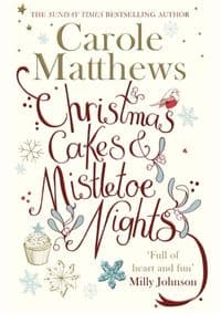Christmas Cakes and Mistletoe Nights - Carole Matthews, Sphere