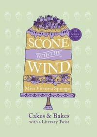Scone with the Wind - Miss Victoria Sponge, Ebury Publishing 1