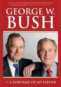 41: A Portrait of My Father - George W. Bush, Ebury Publishing 1