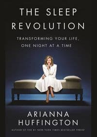 Sleep Revolution - Arianna Huffington, WH Allen 1