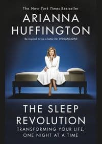 The Sleep Revolution - Arianna Huffington, WH Allen