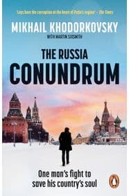 The Russia Conundrum - Mikhail Khodorkovsky, Martin Sixsmith, WH Allen 1