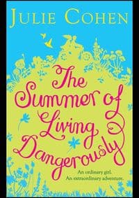 Summers of Living Dangerous - Julie Cohen, Headline Review