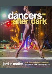 Dancers After Dark - Jordan Matter, Workman Publishing 1