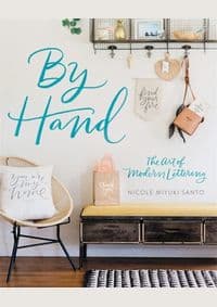 By Hand: The Art of Modern Lettering - Nicole Miyuki Santo, Running Press 1