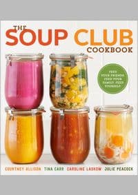 Soup Club - Courtney Allison, Tina Carr, Caroline Laskow, Julie Peacock, Random House USA Inc 1