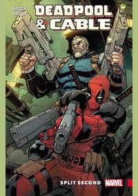 Deadpool And Cable Split Second - Fabian Nicieza, Marvel 1