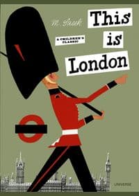 This is London - Miroslav Sasek, Universe Publishing