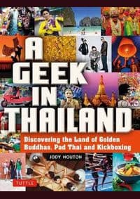 A Geek in Thailand - Jody Houton, Tuttle Publishing 1