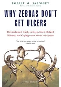 Why Zebras Dont Get Ulcers - M. Sapolsky, Robert, M. Sapolsky, Robert, St Martin's Press 1