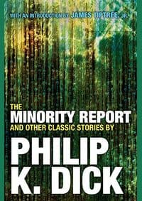 Minority Report And Other Classic Stories - Philip K. Dick, Citadel Press