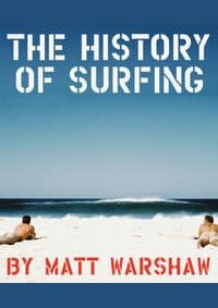 History of Surfing - Matt Warshaw, Chronicle Books 1