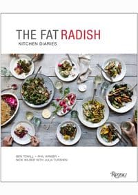 Fat Radish Kitchen Diaries - Ben Towill, Phil Winser, Rizzoli International Publications