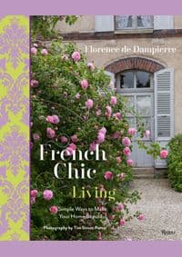 French Chic Living - Florence de Dampierre, Rizzoli International Publications 1
