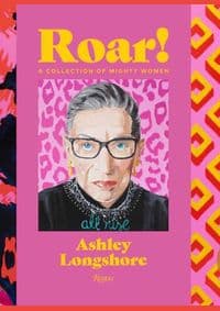 Roar! - Ashley Longshore, Diane von Furstenberg, Rizzoli International Publications