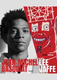 Jean-Michel Basquiat - Lee Jaffe, J. Faith Almiron, Rizzoli International Publications