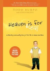 Heaven is for Real - Todd Burpo, Thomas Nelson Publishers