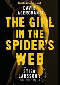 Girl in the Spiders Web : Continuing Stieg Larssons Millennium Series - David LagerCrantz, Maclehose Press 1